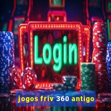 jogos friv 360 antigo